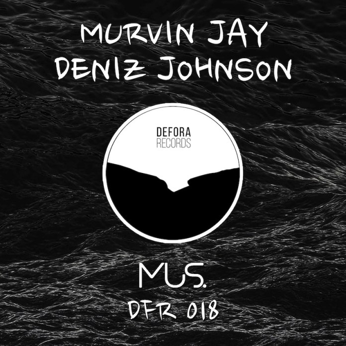 MUS by Murvin Jay &amp; Deniz Johnson (DFR018)